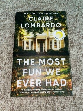 The Most Fun We Ever Had by Claire Lombardo